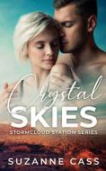 Crystal Skies di Suzanne Cass edito da Storm Cloud Press