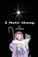 I Hate Sheep di MR J. P. Giunta edito da Graphic Market