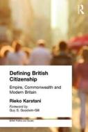 Defining British Citizenship di Rieko Karatani edito da Taylor & Francis Ltd