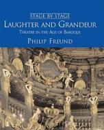 Laughter And Grandeur di Philip Freund edito da Peter Owen Publishers