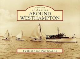 Around Westhampton di Meredith Murray edito da Arcadia Publishing (SC)