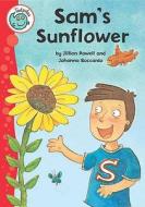 Sam\'s Sunflower di Jillian Powell edito da Hachette Children\'s Group
