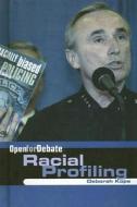 Racial Profiling di Deborah Kops edito da Cavendish Square Publishing