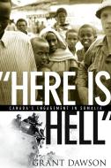 "Here Is Hell" di Grant Dawson edito da University of British Columbia Press