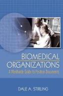 Biomedical Organizations di Dale Stirling edito da Taylor & Francis Inc