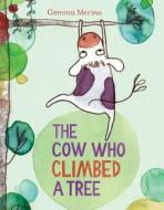 The Cow Who Climbed a Tree di Gemma Merino edito da ALBERT WHITMAN & CO