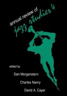 Annual Review of Jazz Studies 4 di Edward Berger, David Cayer, Dan Morgenstern, Lewis Porter edito da Scarecrow Press, Inc.