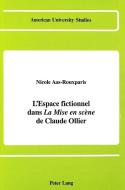 L'espace fictionnel dans «La Mise en scène» de Claude Ollier di Nicole AAS-Rouxparis edito da Lang, Peter