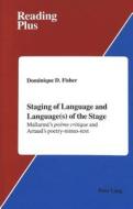 Staging of Language and Language(s) of the Stage di Dominique Fisher edito da Lang, Peter