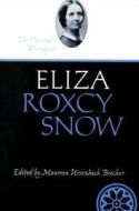 Personal Writings Of Eliza Roxcy Snow di Maureen Beecher edito da Utah State University Press