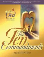 Following God Ten Commandments: The Heart of God for Every Person and Every Relationship di Richard Shepherd edito da AMG PUBL