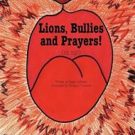 Lions, Bullies and Prayers di Susan Gregg Gillespie edito da SILVER THREAD PUB