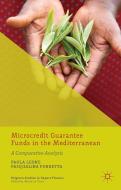 Microcredit Guarantee Funds in the Mediterranean di Paola Leone edito da Palgrave Macmillan