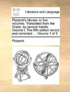 Plutarch's Morals di Plutarch edito da Gale Ecco, Print Editions