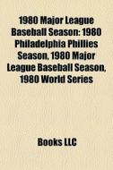 1980 Major League Baseball Season: 1980 di Books Llc edito da Books LLC, Wiki Series