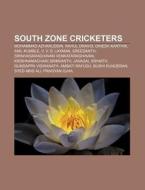 South Zone Cricketers: Mohammad Azharudd di Books Llc edito da Books LLC, Wiki Series