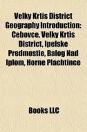 Velk Krt District Geography Introduct di Books Llc edito da Books LLC