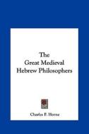 The Great Medieval Hebrew Philosophers edito da Kessinger Publishing
