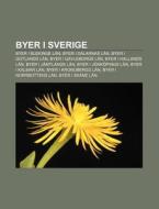 Byer I Sverige: Byer I Blekinge L N, Bye di Kilde Wikipedia edito da Books LLC, Wiki Series