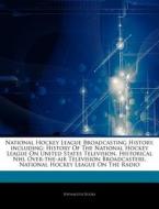 National Hockey League Broadcasting Hist di Hephaestus Books edito da Hephaestus Books