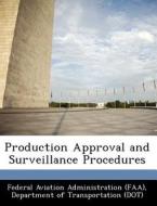Production Approval And Surveillance Procedures edito da Bibliogov