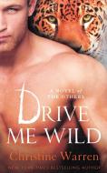 Drive Me Wild di Christine Warren edito da ST MARTINS PR 3PL