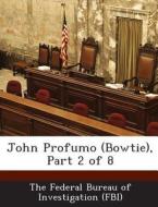 John Profumo (bowtie), Part 2 Of 8 edito da Bibliogov