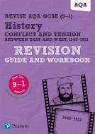 Revise Aqa Gcse (9-1) History Conflict And Tension Between East And West, 1945-1972 Revision Guide And Workbook di Paul Martin edito da Pearson Education Limited