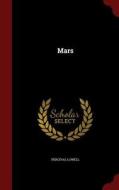 Mars di Percivel Lowell edito da Andesite Press