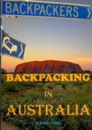 Backpacking In Australia di Jeroen Vogel edito da Lulu.com