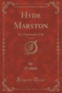 Hyde Marston, Vol. 2 Of 3 di B D Craven Craven edito da Forgotten Books