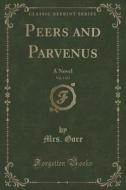 Peers And Parvenus, Vol. 1 Of 3 di Mrs Gore edito da Forgotten Books