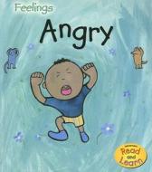 Angry di Sarah Medina edito da Heinemann Educational Books