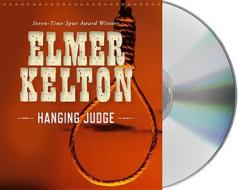 Hanging Judge di Elmer Kelton edito da MacMillan Audio