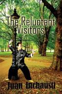 The Reluctant Visitors di Juan M Inchausti edito da America Star Books