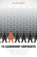 10 Leadership Contracts: Key Strategies to Build POWER Teams: Passion . Ownership . Wellness . Excellence . Relationship di Joe Currier edito da FRIESENPR