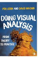 Doing Visual Analysis di David Machin, Per Ledin edito da SAGE Publications Ltd