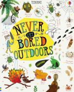 Never Get Bored Outdoors di James Maclaine, Sarah Hull, Lara Bryan edito da Usborne Publishing