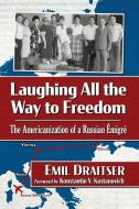 Laughing All the Way to Freedom di Emil Draitser edito da McFarland and Company, Inc.