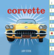 American Icons: Corvette di Stonesong Press edito da Rowman & Littlefield