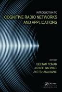 Introduction to Cognitive Radio Networks and Applications edito da Taylor & Francis Inc