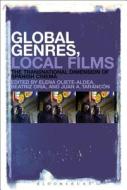 Global Genres, Local Films di Beatriz Oria, Dummy Author edito da BLOOMSBURY 3PL