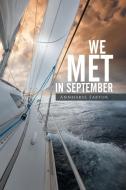We Met in September di Annmarie Sartor edito da Xlibris