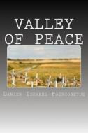 Valley of Peace di Damien Ishamel Fairconetue edito da Createspace Independent Publishing Platform