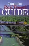 Canadian Rail Travel Guide di Daryl Adair edito da Fitzhenry & Whiteside Ltd
