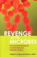 Revenge of the Microbes di Abigail A. Salyers edito da ASM Press