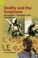 Orality and the Scriptures: Composition, Translation, and Transmission di Ernst R. Wendland edito da SIL INTL GLOBAL PUB