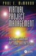 Virtual Project Management di Paul E. Mcmahon edito da CRC Press