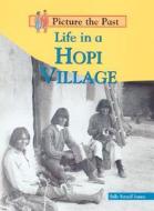 Life in a Hopi Village di Sally Senzell Isaacs edito da Heinemann Library