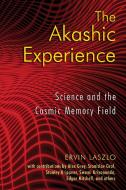 The Akashic Experience di Ervin Laszlo edito da Inner Traditions Bear and Company